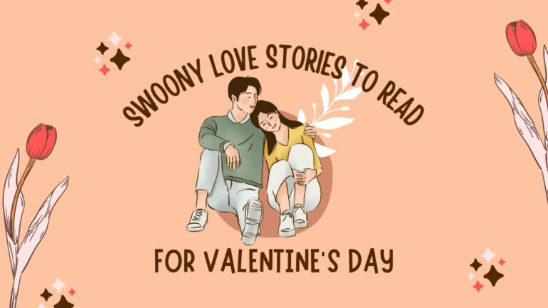 5 Swoony Love Stories to Read for Valentine’s Day 