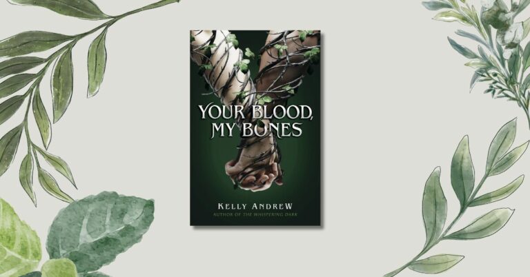 Your Blood, My Bones by Kelly Andrew: Book Review