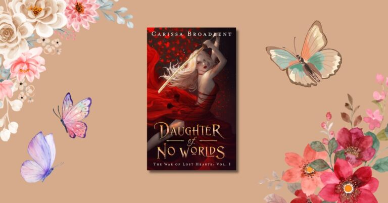 Daughter of No Worlds by Carissa Broadbent Book Review – Bookish Delights